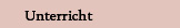 Unterricht